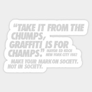 Graffiti Is For Champs Sticker